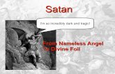 Satan - Weebly[Satan says] “But now put forth your hand and touch his bone and his flesh, and surely he will blaspheme you to your face.” And the LORD said to Satan…