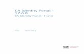 CA Identity Portal - 12.6.8 CA Identity Portal - HomeCA Identity Portal - 12.6.8 18-Oct-2019 13/272 12.6.7 New Features Internationalization Support Improved Certification Campaigns