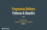 Progressive Delivery Patterns & Benefits · 2020-02-27 · How You Roll Matters @davekarow Approach Benefits Blue/Green Deployment Canary Release Feature Flag Rollout Feature Delivery