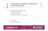 E-cigarettes: utilisation, législation, recommandations · Goniewicz (2013), Drug and Alcohol Review, 32, 133-140. Dawkins. (2013) Addiction. Kralikova (2013), Chest. Farsalinos