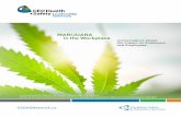 MARIJUANA in the Workplace - Key Media in the Workplace.pdfdiscuss the impact of the legalization of recreational marijuana in the workplace. The federal Cannabis Act1 was introduced