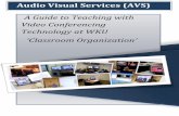 Audio Visual Services (AVS)... with your net id and password. Click Services, Audiovisual and Conferencing Services, Audiovisual Support and IVS Course Change or Update. Please complete