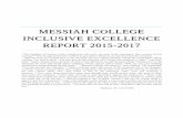 MESSIAH COLLEGE INCLUSIVE EXCELLENCE …...MESSIAH COLLEGE INCLUSIVE EXCELLENCE REPORT 2015-2017 1“The kingdom of heaven is like a landowner who went out early in the morning to