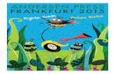 ANDERSEN PRESS FRANKFURT 2015...4 ANDERSEN PRESS PICTUE BKS FRANKFURT 25 HALL 6.1 STAND C78 • The perfect story to inspire bedtime story fans to read to themselves • 21st picture