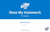 Show My Homework - Newfield School Sheffield · 2016-04-14 · Show My Homework App, for iPhone, iPad, iPod Touch and Android Devices. 9 The world's No. 1 online homework solution