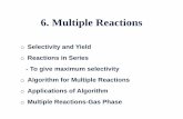 6. Multiple Reactions - CHERIC...3. Series Reactions (p. 283) Apr/18 2011 Spring 18 o Example: Series reaction in a batch reactor 1 - This series reaction could also be written as
