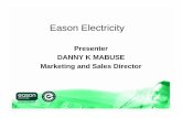 Danny K Mabuse - ESI Africa K Mabuse.pdf · DANNY K MABUSE Marketing and Sales Director. PRE PAID ELECTRICITY & AIRTIME ... • Cost saving – Maintenace, Frustrated Consumers due