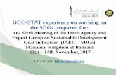 GCC-STAT experience on working on the SDGs prepared for...GCC-STAT experience on working on the SDGs prepared for: The Sixth Meeting of the Inter-Agency and Expert Group on Sustainable