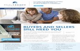 CONSUMER STUDY BUYERS AND SELLERS STILL NEED YOU · competing with RE/MAX during their early years, and the same attitude prevented firms from competing effectively with Keller Williams