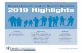 DHS 2608 Oregon Department of Human Services 2019 Highlights€¦ · independence through opportunities that protect, empower, respect choice and preserve dignity Values Integrity