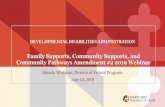 Family Supports, Community Supports, and Community Pathways Amendment #2 2019 Webinar Amendment 2... · 2019-06-14 · Community Pathways Amendment #2 2019 Webinar DEVELOPMENTAL DISABILITIES