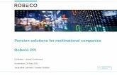 Pension solutions for multinational companies Robeco PPI · Framework for implementing change (DB ->DC, gradual convergence) Efficiency gains / Quality enhancement (economies of scale)
