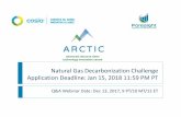 Natural Gas Decarbonization Challenge Application Deadline ...arctic.foresightcac.com/.../2017-12-13...Webinar.pdf · Natural Gas Decarbonization Challenge Application Deadline: Jan