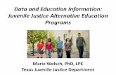 Overview of Juvenile Justice Alternative Education …...existing Public Education Information Management System (PEIMS) •TSDS modernizes to reduce technology risk and system downtime