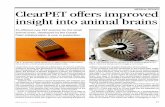 ClearPET offers improved insight into animal brains · vide expertise in different domains of physics instrumentation, biol ogy and medicine. Their research activities have led to