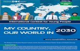 MY COUNTRY, 2030 OUR WORLD IN - DOC Research Institute · 2019-08-27 · My country, our world in 2030 Assuming that Europe’s future will involve both an increasing need for integration
