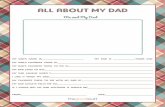 All About My Dad · 2016-05-26 · All About My GRANDPA Me and My Grandpa My GRANDPA’s name is:_____ My GRANDPA is _____years old. My GRANDPA’s favorite food is:_____ My GRANDPA’S