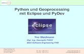 Python und Geoprocessing mit Eclipse und PyDev...2008/11/19  · PyDev > Debugging •Step In, Step Over, Step Return •Breakpoints / Conditional Breakpoints Debugging von Python