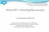 Clinical PET in Neurology/Neurosurgery · 2016-08-09 · Clinical PET-CT and Molecular Imaging . Vienna, Austria, 5-9 October 2015 . Clinical PET in Neurology/Neurosurgery. Jun Hatazawa,