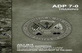 $'3 · 1 July 2019 ADP 7-0 iii Preface Training prepares the Army to conduct prompt and sustained operations across multiple domains. In concert with ADP 3-0, Operations, ADP 7-0further