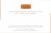 Skill Development Promotion Act B.E. 2545 (A.D. 2002)€¦ · skill development promouon accordmg to th1s Act. 4 . 5 CH APTER 1 A rran gemen t for Skill Training Part 1 Pre-em ploym
