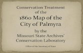 Conservation Treatment of 1860 Palmyra map...papers, maps and other records are accepted for treatment in the lab. During 2008, two Archivists with the Local Records Preservation Program
