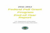 Federal Pell Grant Program End-of-Year Report · 2011-2012 End-of-Year Report 1 Purpose of the End-of-Year Report The Federal Pell Grant End-of-Year Report presents primary aspects