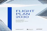 FLIGHT PLAN 2030 · about air traffic management. We call our concept urban air traffic management (UATM). Flight Plan 2030 describes a UATM solution that will enable the UAM industry
