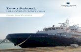 Team Beleuziteam-offshore.com/img/vessels/psv-beleuzi-spec-feb2019.pdfCargo deck area 700 m² Deck cargo capacity 1200 t Deck strength 25 mt/m Discharge rates Fuel oil 2 x 150 m3 per
