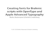 Creating fonts for Brahmic scripts with OpenType and Apple ...€¦ · • Adobe: incomplete set of shaping engines • Brahmic: Devanagari, Bengali, Kannada, Malayalam, Oriya, Tamil,