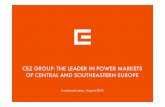 CEZ GROUP: THE LEADER IN POWER MARKETS OF CENTRAL … · CEZ GROUP IS AN INTERNATIONAL UTILITY WITH A STRONG POSITION IN CEE Source: CEZ, national statistics, data for 2011, CZK/EUR