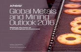 Global Metals and Mining Outlook 2016 - KPMG€¦ · Global Head of Commodity Trading KPMG International +44 20 73118228 rj.sharman@kpmg.co.uk Richard has over a decade of experience