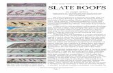 WHATHOMEINSPECTORSNEEDTOKNOWABOUT SLATE ROOFSAslate roof is a very specialized roofing system that dates back hundreds of years. Many existing slate roofs in the United States are