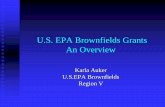 U.S. EPA Brownfields Grants An Overviewepa.ohio.gov/portals/30/sabr/docs/a_training/KAuker BF... · 2013-09-10 · An Overview Karla Auker U.S.EPA Brownfields Region V . Types of