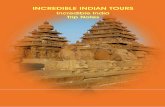 INCREDIBLE INDIAN TOURS...and is compulsory for any group tour with Incredible Indian Tours. visas All foreign nationals require a visa to enter India. Most nationalities can apply