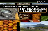Professional Resume of Dr. Nicholas Hellmuth€¦ · Professional Resume of Nicholas M. Hellmuth Languages I can speak, read, and can give public lectures in Spanish and German in