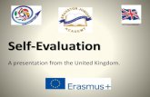 Self-Evaluation - schoolsuccess.edufor.euschoolsuccess.edufor.eu/c3docs/Self-EvaluationpowerpointfromUK2(… · History and development of self-evaluation 1) Knowledge of school based