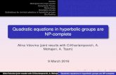 Quadratic equations in hyperbolic groups are NP-completelc45/Conferences/2016/Slides_for_web/Vdovin… · Quadratic estimates for the length of minimal solutions of orientable quadratic
