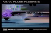 VINYL PLANK FLOORING - National Tiles · 2020-04-16 · other flooring types, National Tiles Luxury Vinyl Plank is the perfect addition to any interior space throughout the entire