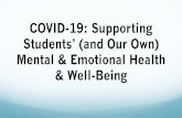 COVID-19: Supporting Students’ (and Our Own) Mental ... · Students who experience being in school and campus life as protective factors. Students who struggle with loneliness and