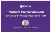 catWorkX - Extending Atlassian ITSM Approach · @RIADA Transform Your Service Desk Extending the Atlassian Approach to ITSM MATHIAS EDBLOM • CTO • RIADA • @RIADAAB Extended
