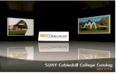 SUNY Cobleskill Catalog Catalog...When the State University of New York system was organized in 1948, SUNY Cobleskill was one of its original campuses, and, in 1966, was designated