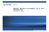 SAS Data Loader 2.1 for Hadoop: User's Guide...The SAS Data Loader web application works with the SAS In-Database Deployment Package for Hadoop to generate and execute directives in