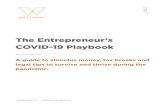 The Entrepreneur’s COVID-19 Playbook...2020/04/03  · The Entrepreneur’s COVID-19 Playbook A guide to stimulus money, tax breaks and legal tips to survive and thrive during the