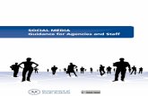 SOCIAL MEDIA Guidance for Agencies and Staff · Popular examples include MySpace™, Facebook® and LinkedIn ... and best practice guidelines. OPPORTUNITIES FOR GOVERNMENT. 4 Government