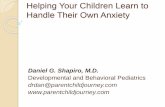 Helping Your Children Learn to Handle Their Own Anxiety - Parent Child … · 2016-08-14 · Harold Rapee et. al, Helping Your Anxious Child Daniel Goleman, Emotional Intelligence