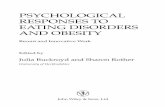 PSYCHOLOGICAL RESPONSES TO EATING DISORDERS AND … · Psychological responses to eating disorders and obesity : recent and innovative work / edited by Julia Buckroyd and Sharon Rother.