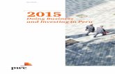 2015 - PwC · 2015 Doing Business and Investing in Peru 6 1. Country overview 1.1. Geography and climate Influenced by the Andes Mountains and two marine currents, the Peruvian or