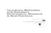 Incentives, Motivation and Workplace Performance: Research ... · Incentives Tangible incentives work to different degrees according to the conditions in which they are implemented.