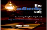 THE AUTHENTIC SELF Journaling Your Joys, Griefs and ...writesparks.com/ws-lite-followups/authenticself-sampler.pdf · You close the gap between who you are, what you do and what you